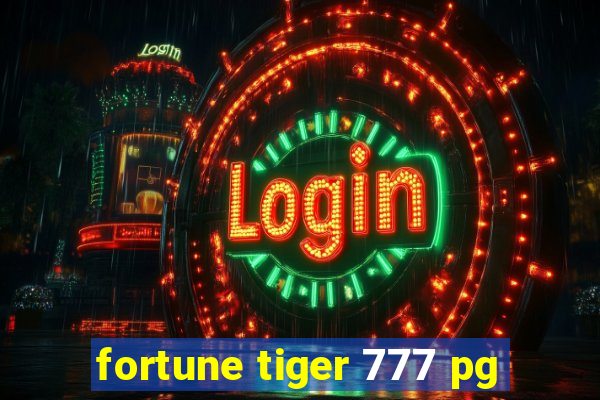 fortune tiger 777 pg